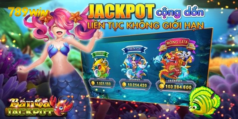 Khám Phá Bắn Cá Jackpot Vua May Mắn JILI 789Win Siêu Hấp Dẫn Giao diện bắn cá jackpot cực hấp dẫn